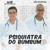 Wesley Safadão & Léo Santana - Psiquiatra Do Bumbum (Bumbum Endoidado) - Single